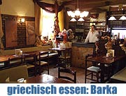 Griechisches Restaurant „Barka“ im Fasangarten. Der fröhliche Grieche macht Fremde zu Freunden (FOto: Gastro-PR)